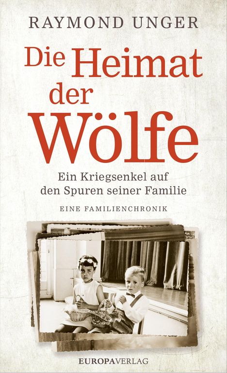 Raymond Unger: Die Heimat der Wölfe, Buch