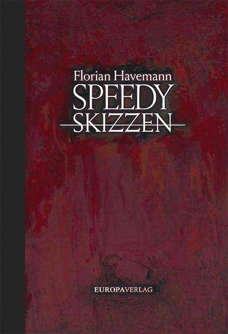 Florian Havemann: Havemann, F: Speedy - Skizzen, Buch