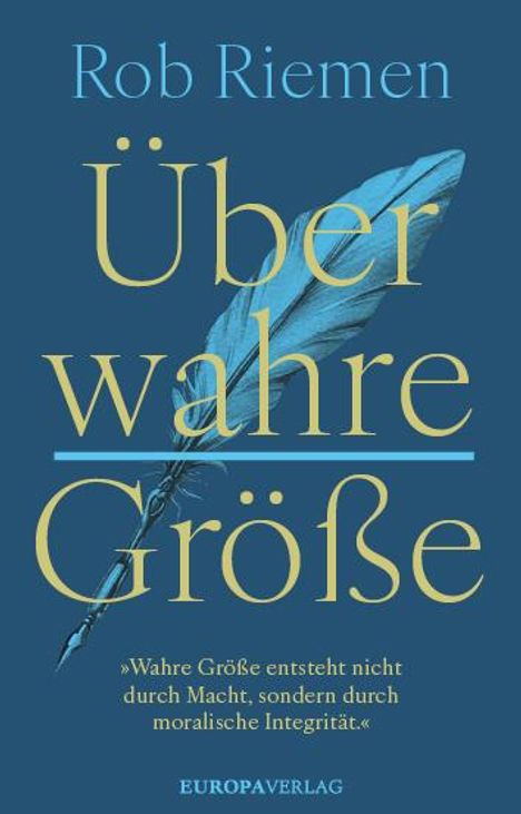 Rob Riemen: Über wahre Größe, Buch