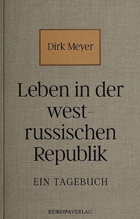 Buchtitel: "Leben in der west-russischen Republik: Ein Tagebuch" von Dirk Meyer, veröffentlicht vom Europaverlag.