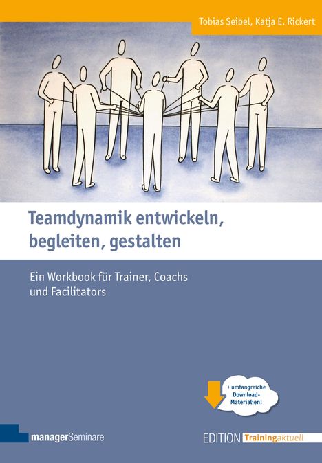 Seibel Tobias: Teamdynamik entwickeln, begleiten, gestalten, Buch