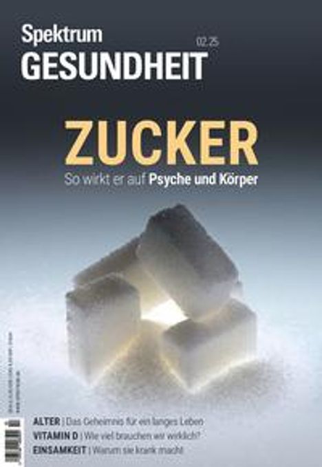 Spektrum der Wissenschaft: Spektrum Gesundheit 2/2025 - Zucker, Buch