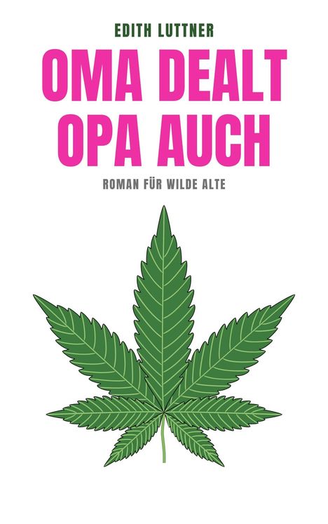 Edith Luttner: Oma dealt, Opa auch, Buch