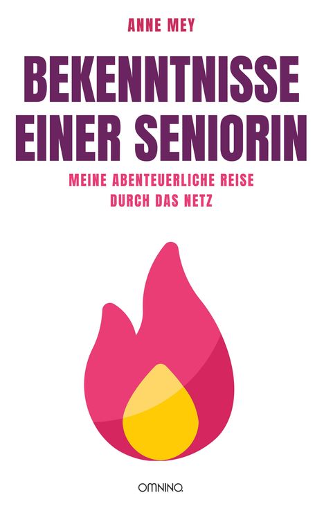 Anne Mey: Bekenntnisse einer Seniorin, Buch