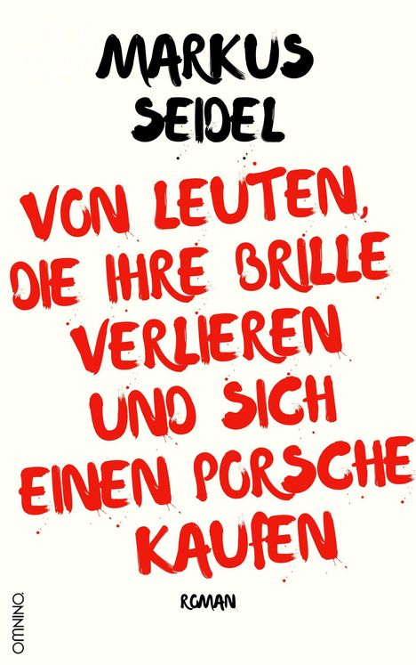 Markus Seidel: Von Leuten, die ihre Brille verlieren und sich einen Porsche kaufen, Buch