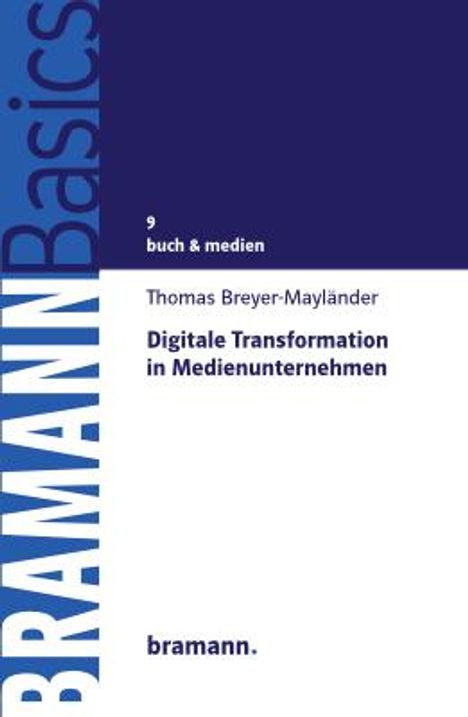 Thomas Breyer-Mayländer: Digitale Transformation in Medienunternehmen, Buch