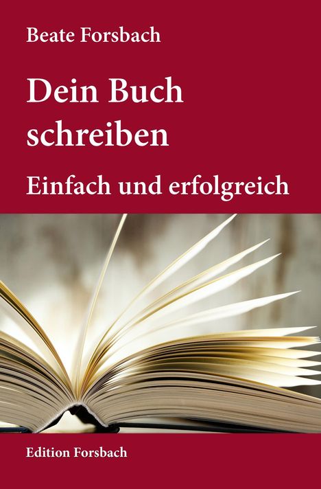 Beate Forsbach: Dein Buch schreiben, Buch