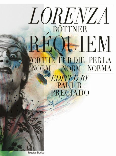 Lorenza Böttner. Requiem für die Norm / Requiem for the Norm / Rèquiem per la norm, Buch