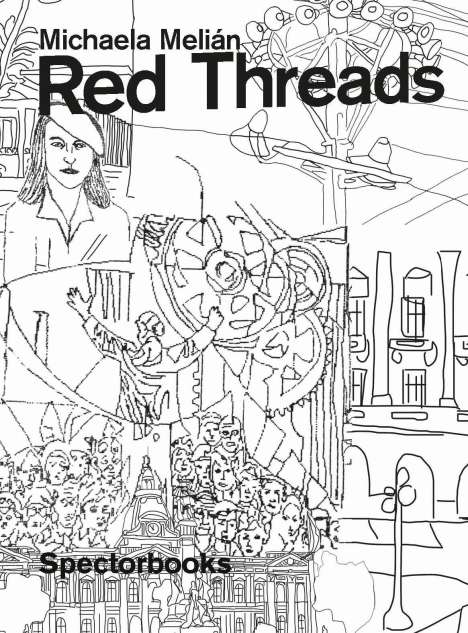 Michaela Melián. Red Threads, Buch