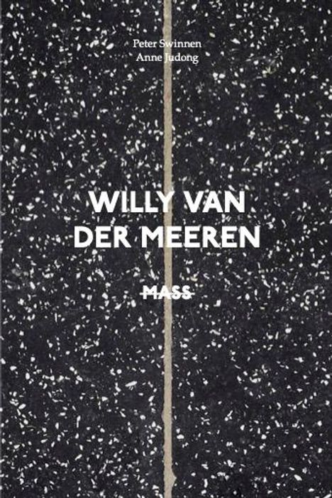Peter Swinnen: Willy Van der Meeren: MASS, Buch