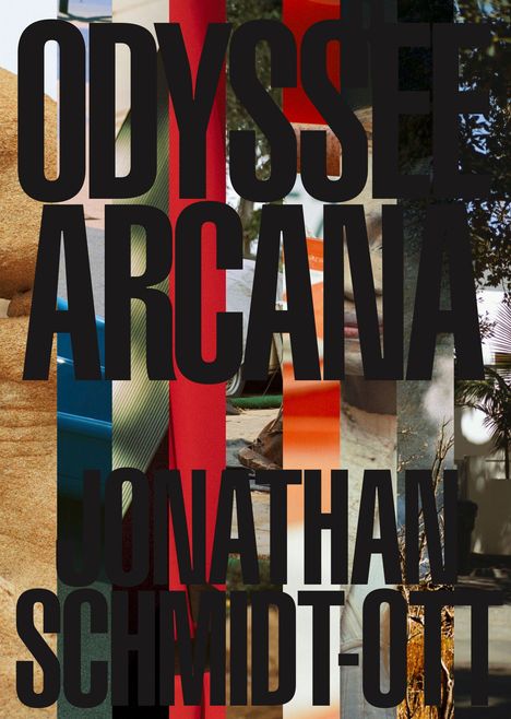 "ODYSSEE ARCANA JONATHAN SCHMIDT-OTT" steht in fetter Schrift über einem Collage-Hintergrund mit Naturmotiven.