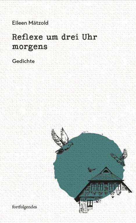 Eileen Mätzold: Reflexe um drei Uhr morgens, Buch