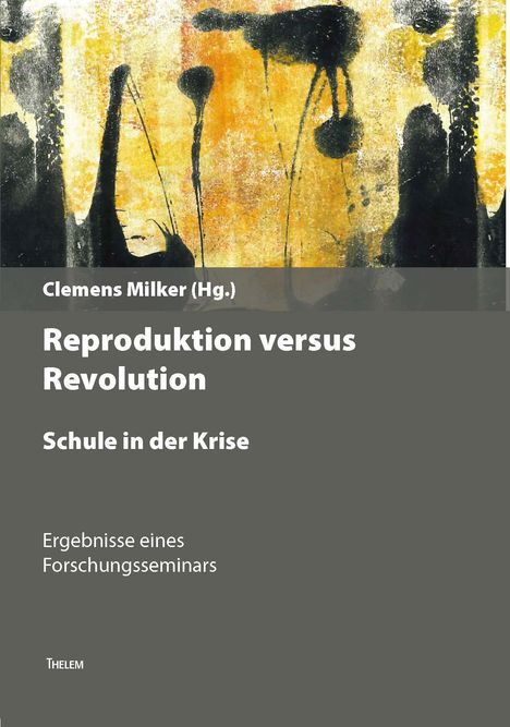 Revolution versus Reproduktion - Schule in der Krise, Buch