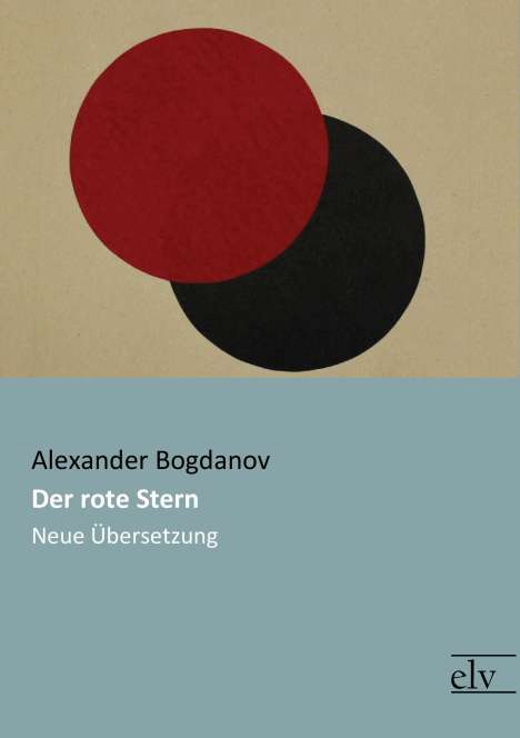 Alexander Bogdanov: Bogdanov, A: Der rote Stern, Buch