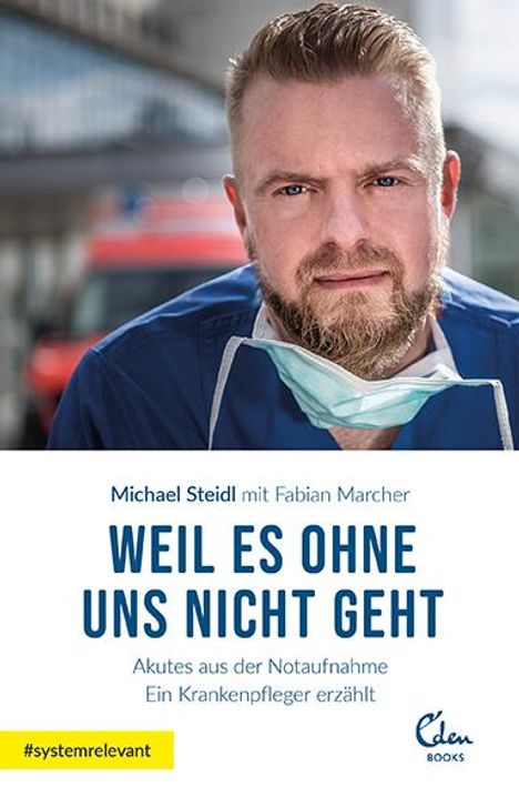 Michael Steidl: Weil es ohne uns nicht geht, Buch