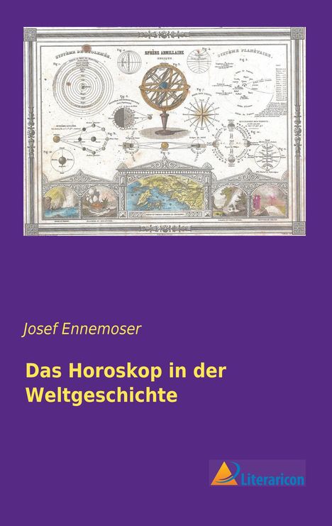 Josef Ennemoser: Das Horoskop in der Weltgeschichte, Buch