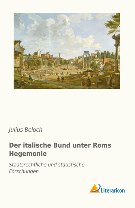 Julius Beloch: Der italische Bund unter Roms Hegemonie, Buch