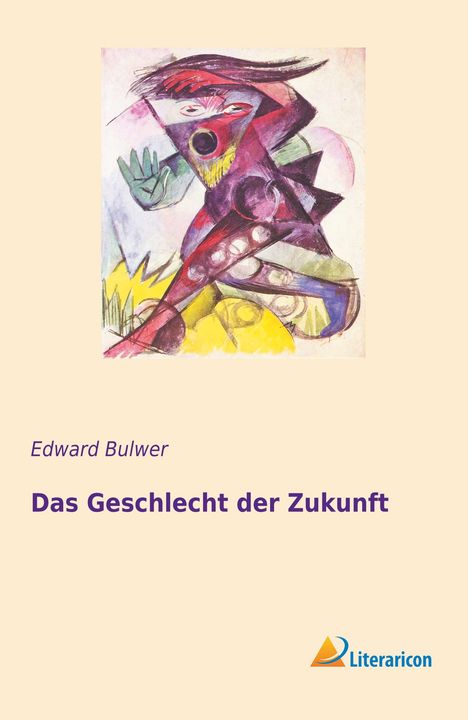 Edward Bulwer: Das Geschlecht der Zukunft, Buch