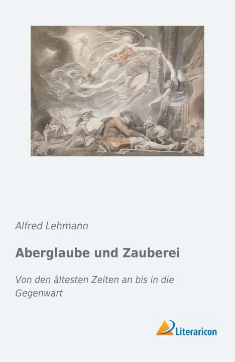 Alfred Lehmann: Aberglaube und Zauberei, Buch