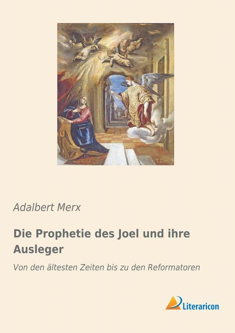 Adalbert Merx: Die Prophetie des Joel und ihre Ausleger, Buch