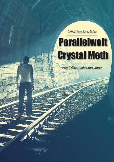 Christian Drechsler: Parallelwelt Crystal Meth, Buch