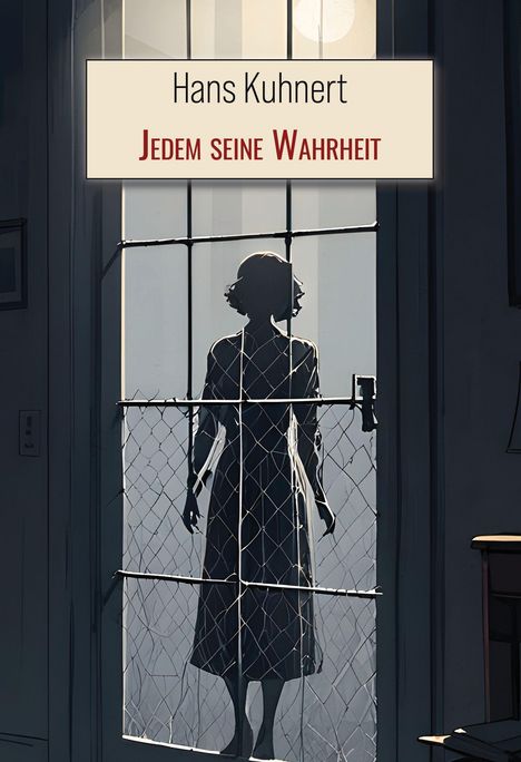 Hans Kuhnert: Jedem seine Wahrheit, Buch