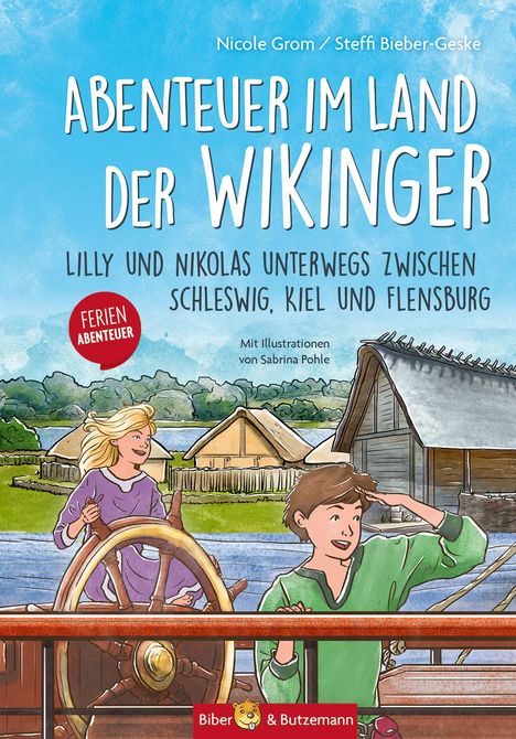 Grom Nicole: Abenteuer im Land der Wikinger - Lilly und Nikolas unterwegs zwischen Schleswig, Kiel und Flensburg, Buch