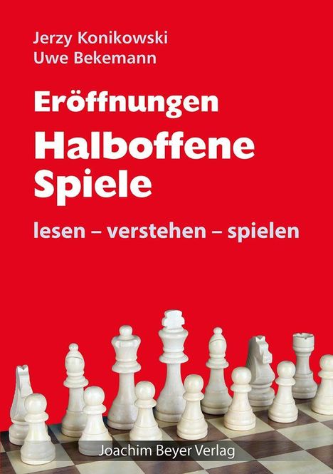 Titel: "Eröffnungen Halboffene Spiele". Autoren: Jerzy Konikowski, Uwe Bekemann. Schachfiguren auf Brett.