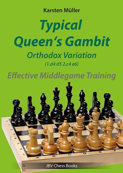 Titel: "Typical Queen's Gambit Orthodox Variation (1.d4 d5 2.c4 e6)" von Karsten Müller. Schachbrett mit Figuren.