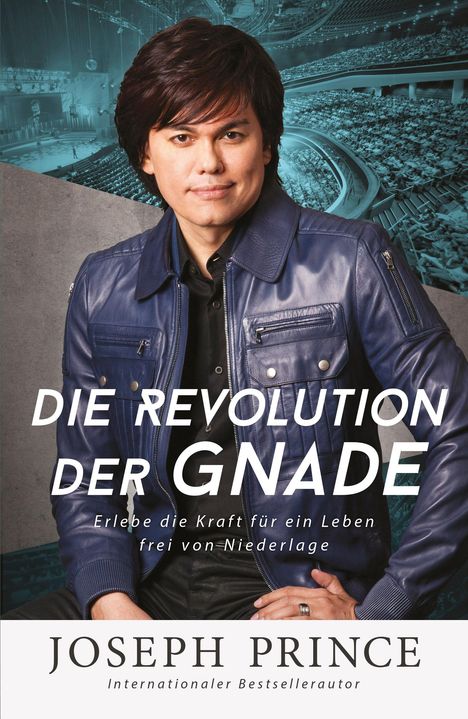 "Die Revolution der Gnade", darunter "Erlebe die Kraft für ein Leben frei von Niederlage." Unten "Joseph Prince".