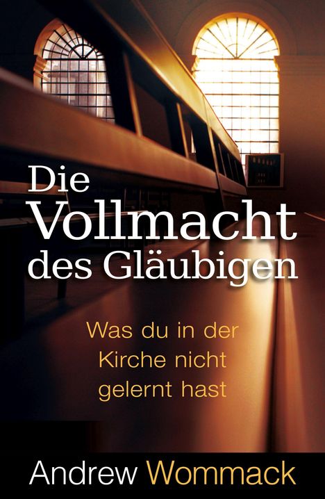 Andrew Wommack: Die Vollmacht des Gläubigen, Buch