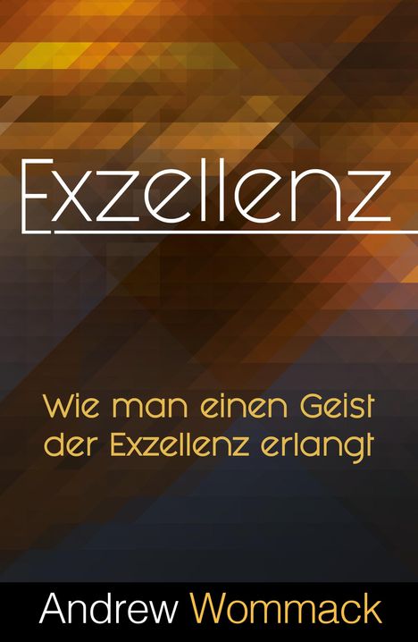 Andrew Wommack: Exzellenz, Buch