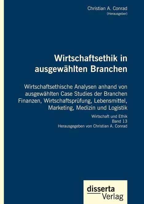 Titel: Wirtschaftsethik in ausgewählten Branchen. Blauer Hintergrund, Text zentriert. Logo unten: disserta Verlag.