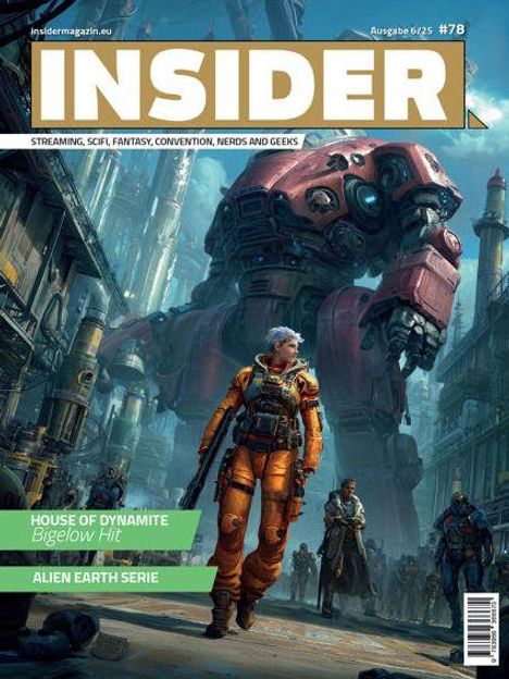 INSIDER, Ausgabe 6/25 #78. HOUSE OF DYNAMITE, Bigelow Hit. ALIEN EARTH SERIE. Illustration: Person vor riesigem Roboter in Stadt.