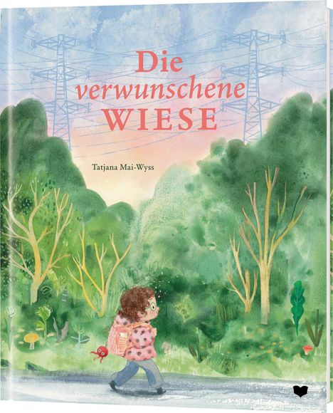 Tatjana Mai-Wyss: Die verwunschene Wiese, Buch