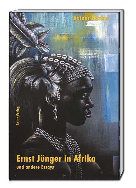 Rainer Hackel: Hackel, R: Ernst Jünger in Afrika und andere Essays, Buch
