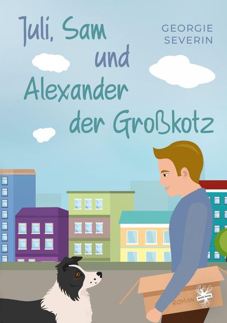 "Juli, Sam und Alexander der Großkotz" von Georgie Severin. Illustration: Mann mit Karton, Hund, Gebäude im Hintergrund.