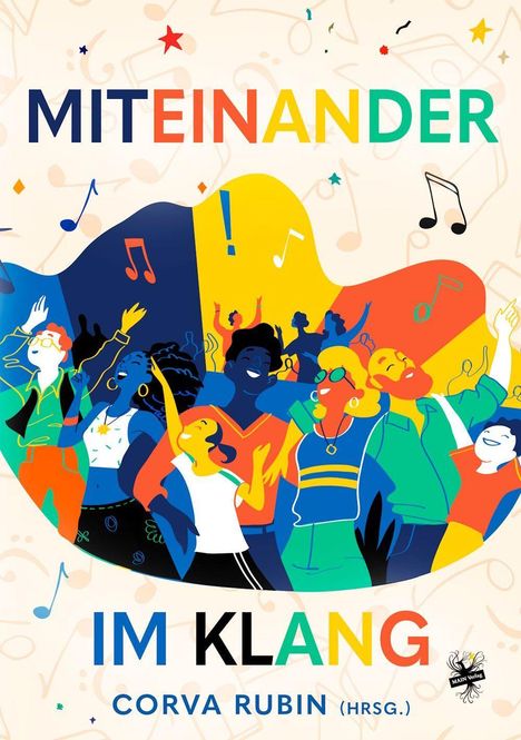 "MITEINANDER IM KLANG; CORVA RUBIN (HRSG.)." Bunte Illustration von Menschen, die tanzen und feiern, umgeben von Musiknoten.