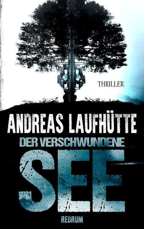 Andreas Laufhütte: Der verschwundene See, Buch