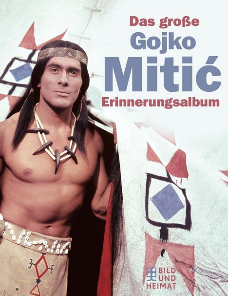 Das große Gojko-Mitic- Erinnerungsalbum, Buch