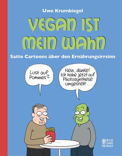 Uwe Krumbiegel: Vegan ist mein Wahn, Buch