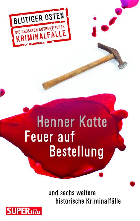 Henner Kotte: Feuer auf Bestellung (Blutiger Osten Band 71), Buch