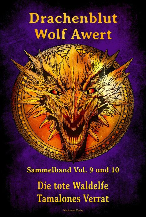 „Drachenblut“, „Wolf Awert“, „Sammelband Vol. 9 und 10“. Illustration: ein furchterregender Drachenkopf auf lila Hintergrund.