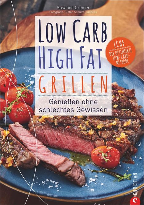 Susanne Cremer: Low Carb High Fat. Grillen, Buch