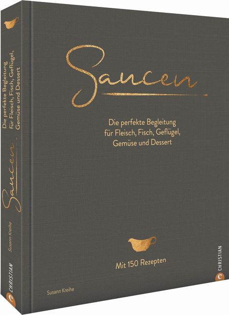 Susann Kreihe: Saucen. Die Kochschule, Buch
