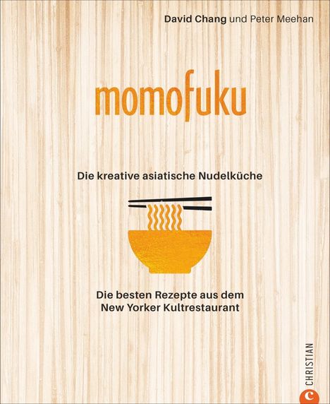 David Chang: Momofuku: Die kreative asiatische Nudelküche, Buch