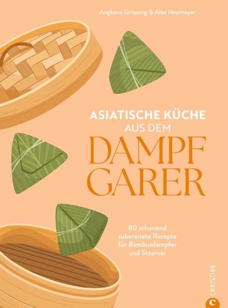 Angkana Sirisaeng: Asiatische Küche aus dem Dampfgarer, Buch