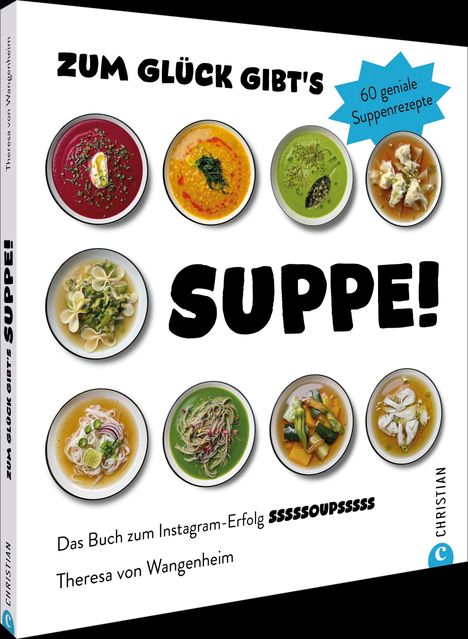 Theresa von Wangenheim: Zum Glück gibt's Suppe!, Buch