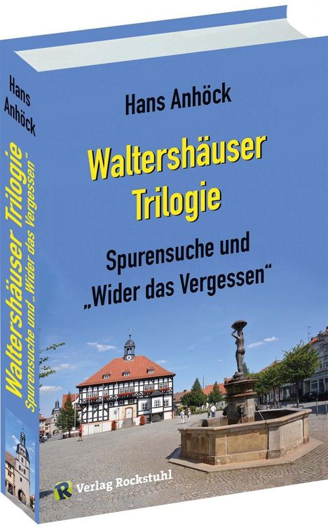 Hans Anhöck: Anhöck, H: Waltershäuser Trilogie, Buch