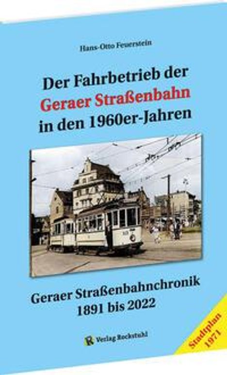 Hans-Otto Feuerstein: Feuerstein, Fahrbetrieb der Geraer Straßenbahn in den 1960er, Buch